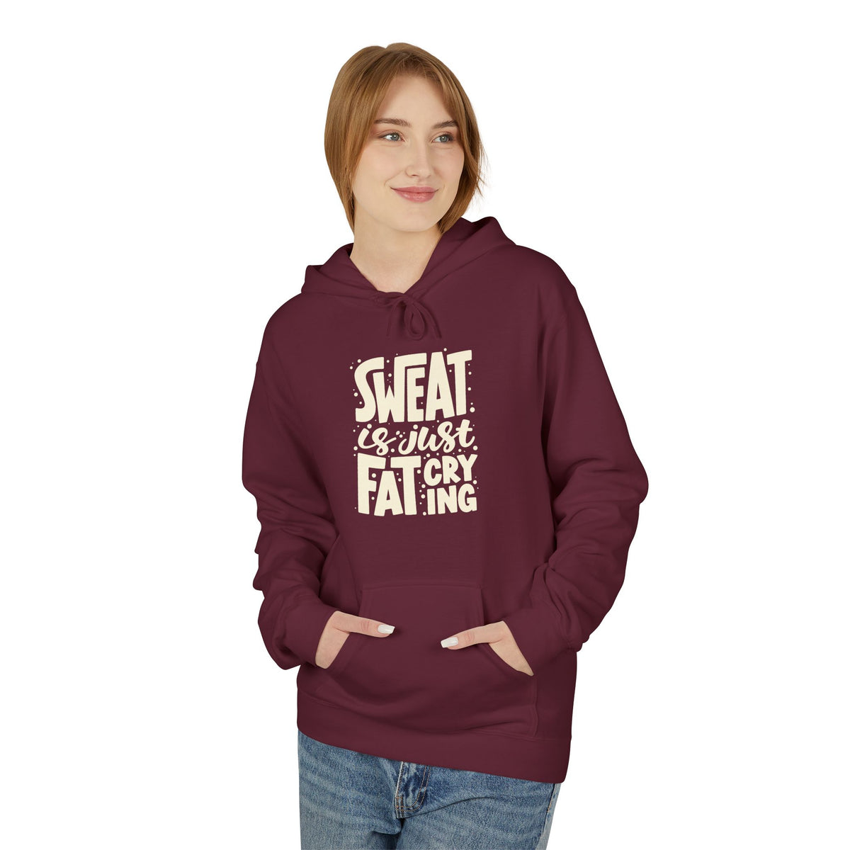 Sweat Is Just Fat Crying Hoodie