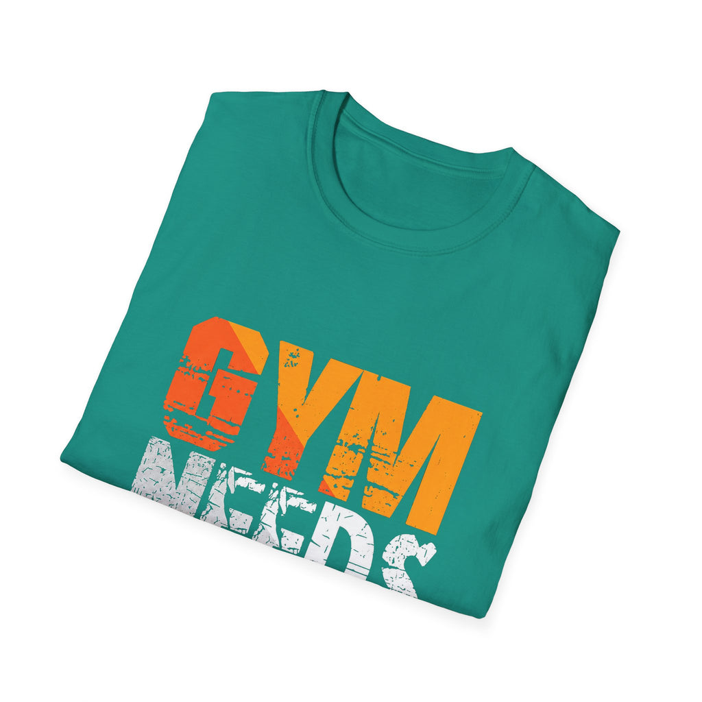Gym Needs Me Tee