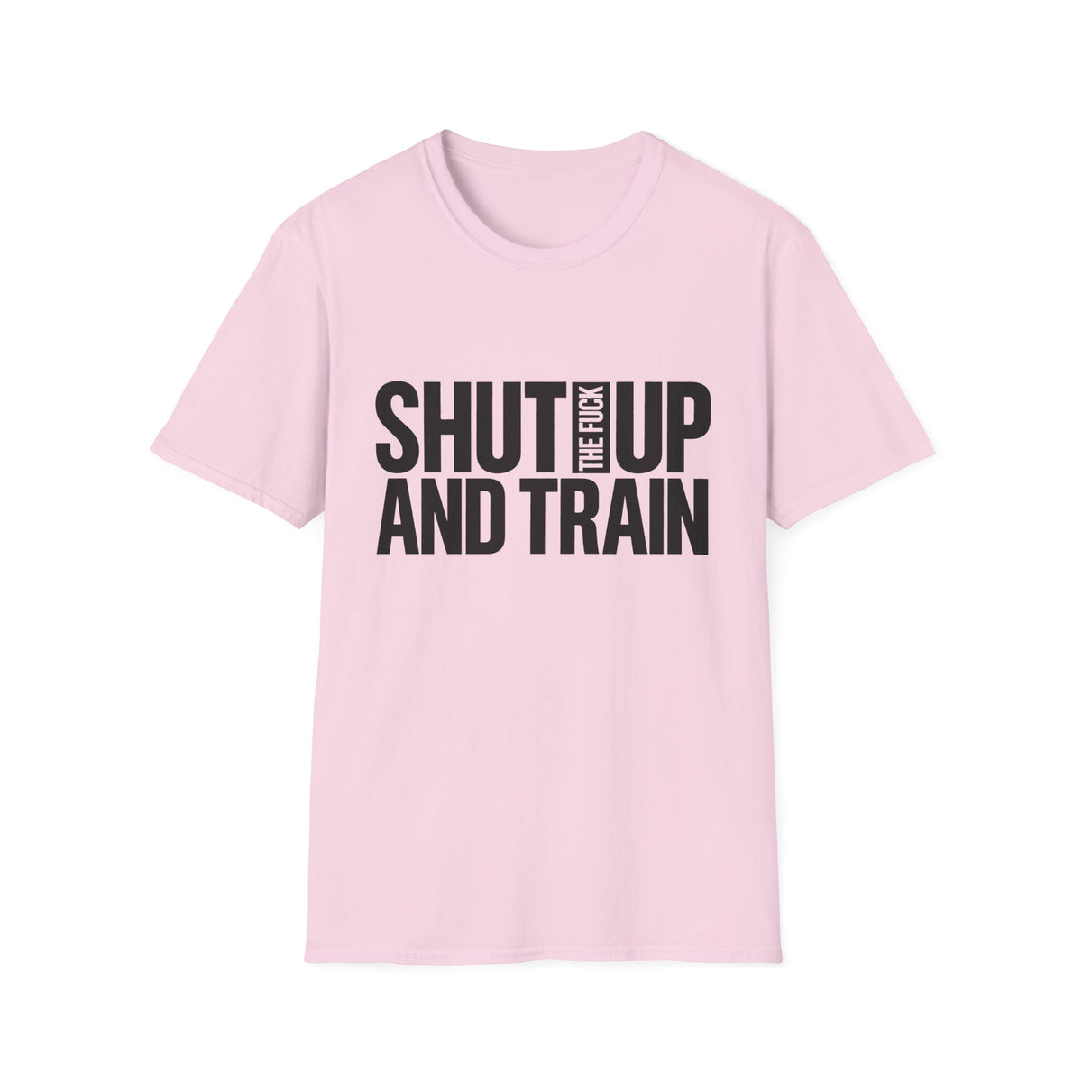 Shut Up And Train Tee