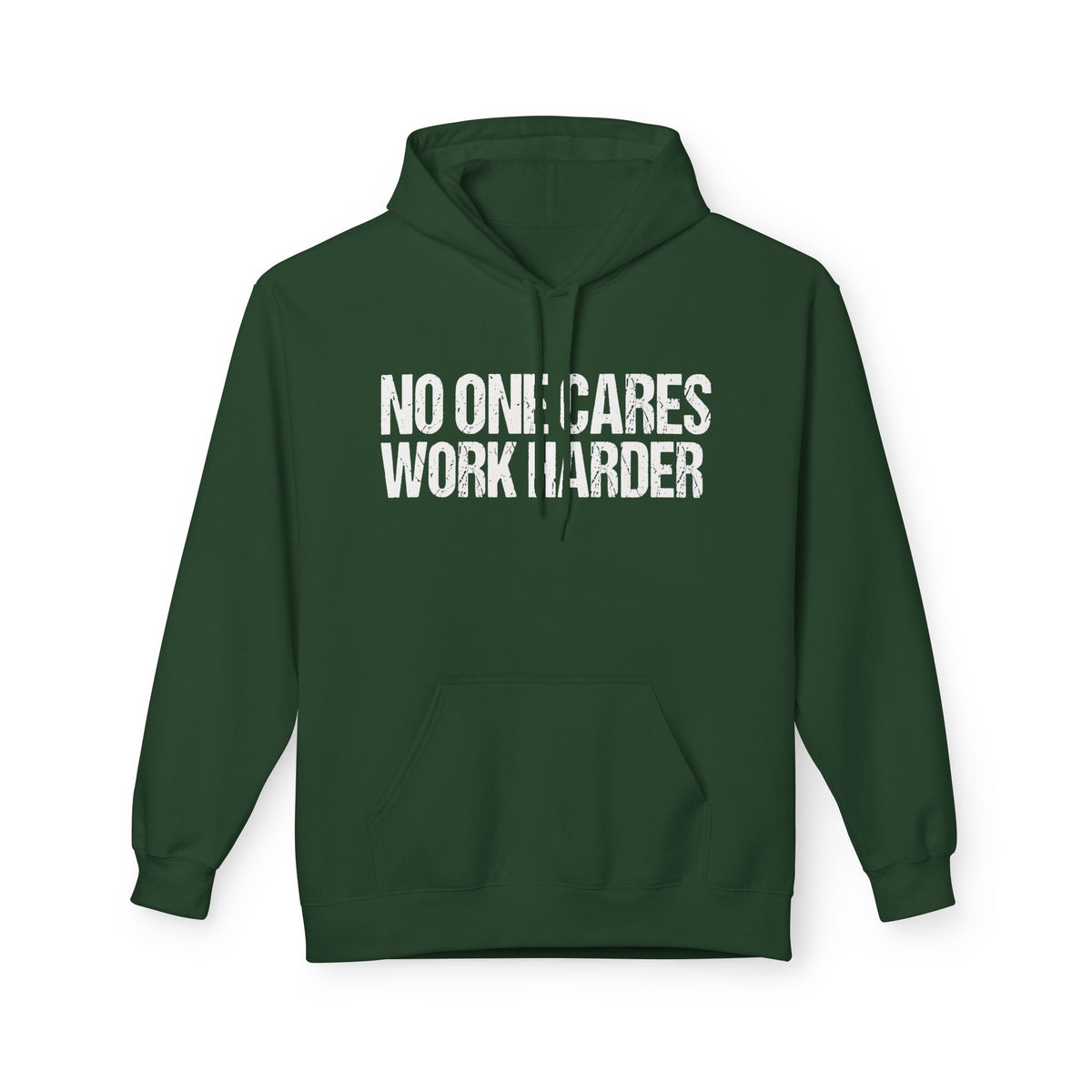 No One Cares Work Harder Hoodie
